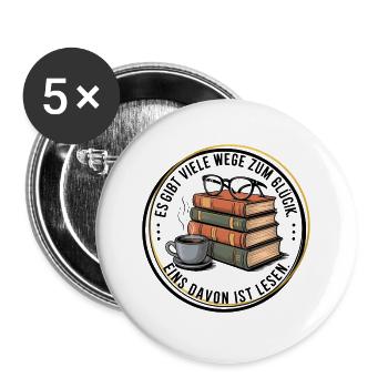 Es gibt viele Wege zum Glück, eins davon ist Lesen - Buttons groß 56 mm (5er Pack) - Weiß - Vorne