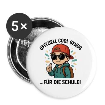 Einschulung 2025 - Cool genug fuer die Schule - Buttons groß 56 mm (5er Pack) - Weiß - Vorne