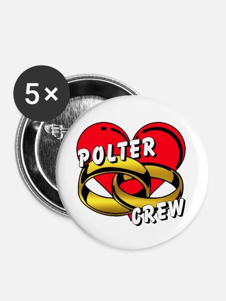 Polter Crew , Junggesellenabschied ............... - Buttons groß 56 mm (5er Pack) - Weiß