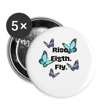 Steigen. Kämpfen. Fliege - Schmetterling - Buttons groß 56 mm (5er Pack) - Weiß - Vorne