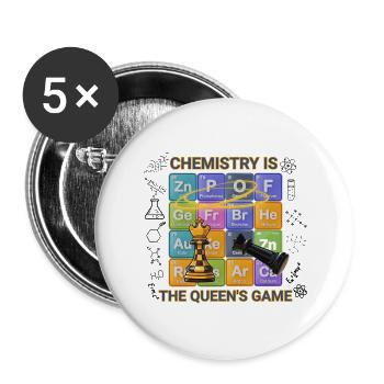 Chemie ist das Spiel der Königin T-Shirt – periodisch - Buttons groß 56 mm (5er Pack) - Weiß - Vorne