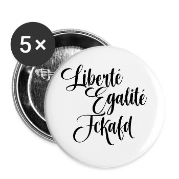 Liberté Egalité FuckAfD Fck AFD ein Zeichen setzen - Buttons groß 56 mm (5er Pack) - Weiß - Vorne