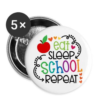 Eat, Sleep, School, Repeat – Design - Buttons large 2.2''/56 mm (5-pack) - white - Front