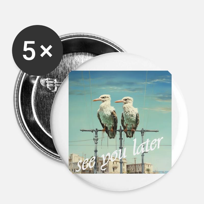 See You later Lettering 2 Birds Pole Humor - Buttons large 2.2''/56 mm (5-pack) - white