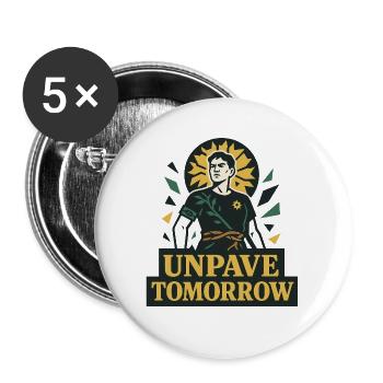 Unpave Tomorrow – Unsealing the City - Buttons large 2.2''/56 mm (5-pack) - white - Front
