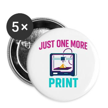 Just One More Print – Nerdiges Maker Motiv - Buttons groß 56 mm (5er Pack) - Weiß - Vorne