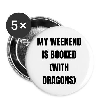 My Weekend is Booked.... - Buttons groß 56 mm (5er Pack) - Weiß - Vorne