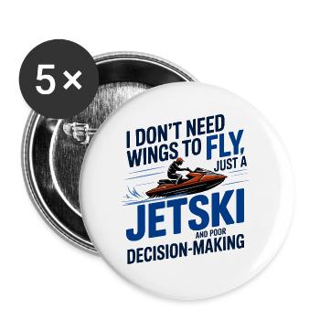 Extreme Jetskiing Humor Water Sports  - Buttons large 2.2''/56 mm (5-pack) - white - Front