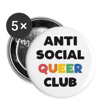 LGBTQ - Anti Social Queer Club - Buttons large 2.2''/56 mm (5-pack) - white - Front