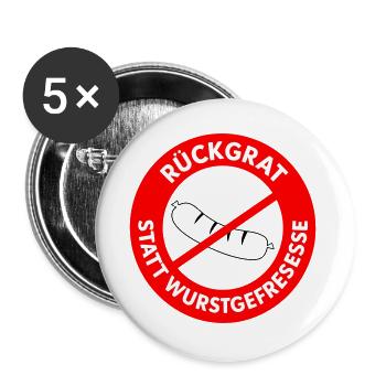 Rückgrat statt Wurstgefresse! WUNSCHFARBEN Wurst1 - Buttons groß 56 mm (5er Pack) - Weiß - Vorne