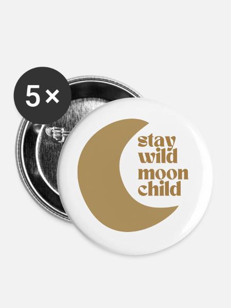 Stay Wild Moon Child - Buttons groß 56 mm (5er Pack) - Weiß