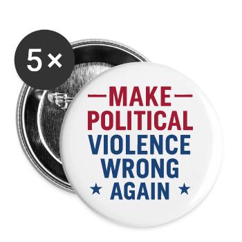 Politische Gewalt wieder falsch machen - Buttons groß 56 mm (5er Pack) - Weiß - Vorne