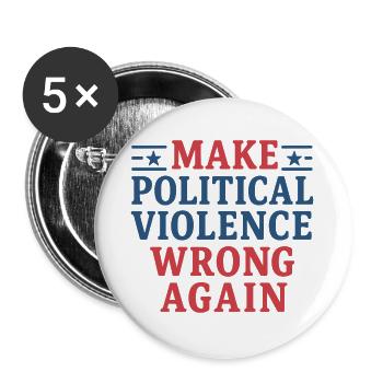 Politische Gewalt wieder falsch machen - Buttons groß 56 mm (5er Pack) - Weiß - Vorne