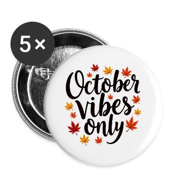 October Vibes Only Autumn Saying - Buttons large 2.2''/56 mm (5-pack) - white - Front