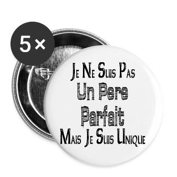 Je ne suis Pas un Père Parfait Mais je suis Unique - Lot de 5 grands badges (56 mm) - blanc - Devant