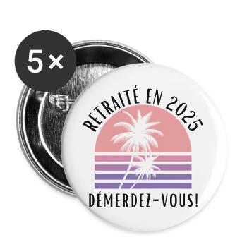 Im Ruhestand im Jahr 2025, Humor Urlaub und Freiheit - Buttons groß 56 mm (5er Pack) - Weiß - Vorne
