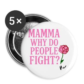 Mamma Why Do People Fight - Buttons large 2.2''/56 mm (5-pack) - white - Front