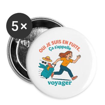 Je suis en fuite. Ça s’appelle voyager.  - Lot de 5 grands badges (56 mm) - blanc - Devant