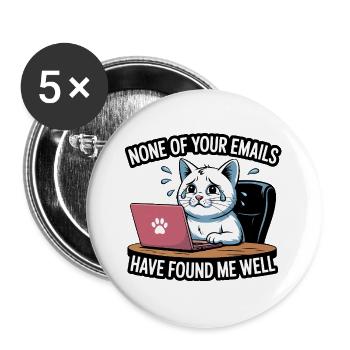 Aucun de vos e-mails ne m’a trouvé en bonne santé - Cat - Lot de 5 grands badges (56 mm) - blanc - Devant