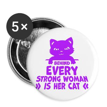 Behind Every Strong Woman Is Her Cat Spruch Katze - Buttons groß 56 mm (5er Pack) - Weiß - Vorne
