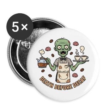 Zombie Barista Death Before Decaf - Buttons large 2.2''/56 mm (5-pack) - white - Front