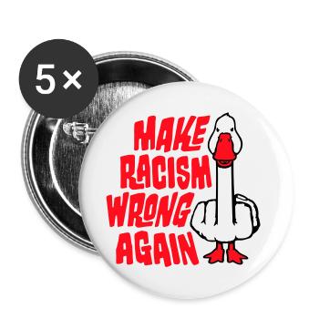 Goose Make Racism Wrong Again Middle Finger Activist - Buttons large 2.2''/56 mm (5-pack) - white - Front