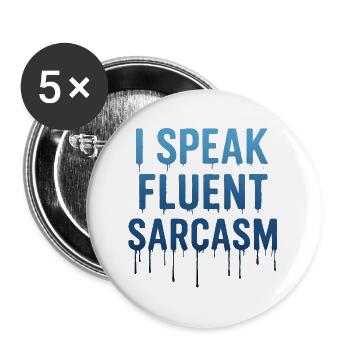 Je parle couramment Sarcasme Texte dégoulinant - Lot de 5 grands badges (56 mm) - blanc - Devant