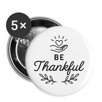 Be Thankful - Buttons large 2.2''/56 mm (5-pack) - white - Front