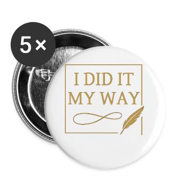 I Did It My Way – Elegant Quote Design ✨🖋️ - Buttons large 2.2''/56 mm (5-pack) - white - Front
