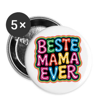 Beste Mama Ever - Buttons groß 56 mm (5er Pack) - Weiß - Vorne