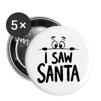 I Saw Santa Claus - Buttons large 2.2''/56 mm (5-pack) - white - Front