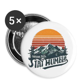Dream Big Stay Humble Mountain - Buttons groß 56 mm (5er Pack) - Weiß - Vorne