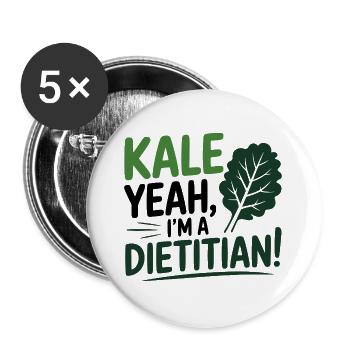 KALE YEAH I'M A DIETITIAN Nutrition Professional  - Lot de 5 grands badges (56 mm) - blanc - Devant