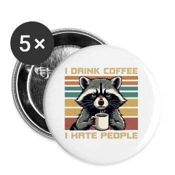 Grumpy Funny Raccoon Drink Coffee and Hate People - Lot de 5 grands badges (56 mm) - blanc - Devant