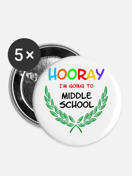 Hurra, ich gehe auf die Mittelschule** - Buttons groß 56 mm (5er Pack) - Weiß