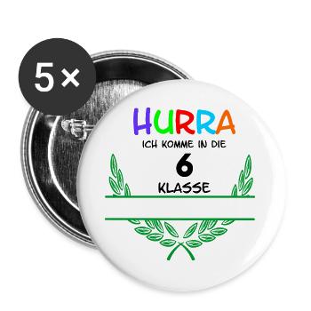 HURRA ich komme in die 6. Klasse – Namensraum - Buttons groß 56 mm (5er Pack) - Weiß - Vorne