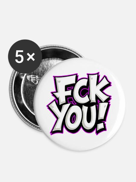 FCK YOU Schriftzug provokantes Statement - Buttons groß 56 mm (5er Pack) - Weiß