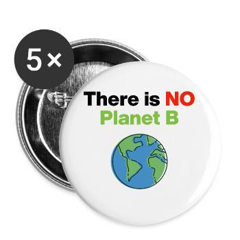 There Is No Planet B – Act Now, Umwelt, Demo - Buttons groß 56 mm (5er Pack) - Weiß - Vorne