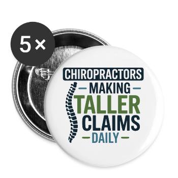 Chiropractor Making Taller Claims Daily Profession - Buttons large 2.2''/56 mm (5-pack) - white - Front