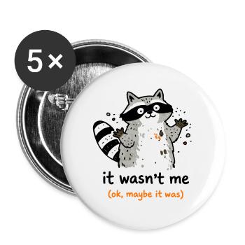 It Wasn't Me Maybe It Was Raccoon Humor - Buttons large 2.2''/56 mm (5-pack) - white - Front