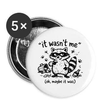It Wasn’t Me Ok Maybe It Was Waschbär Doodle - Buttons groß 56 mm (5er Pack) - Weiß - Vorne