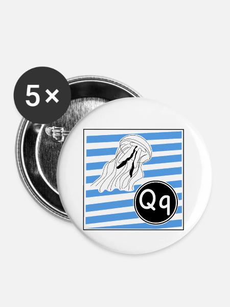 Q wie Qualle - Buttons groß 56 mm (5er Pack) - Weiß