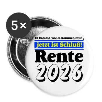 Rente 2026 – Jetzt ist Schluss - Buttons groß 56 mm (5er Pack) - Weiß - Vorne