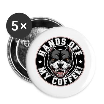 Hände weg von meinem Kaffee - Buttons groß 56 mm (5er Pack) - Weiß - Vorne