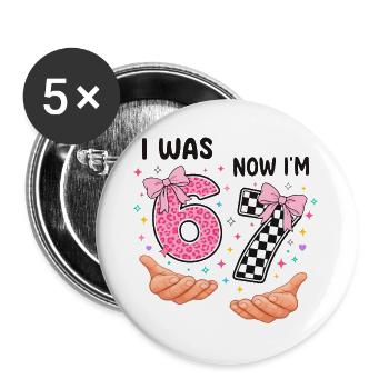 Ich war 6 jetzt bin ich 7 - siebter Geburtstag - Buttons groß 56 mm (5er Pack) - Weiß - Vorne