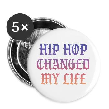 Hip Hop changed my Life - Buttons large 2.2''/56 mm (5-pack) - white - Front