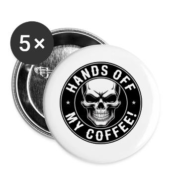 Hände Weg Von Meinem Kaffee Skull - Buttons groß 56 mm (5er Pack) - Weiß - Vorne