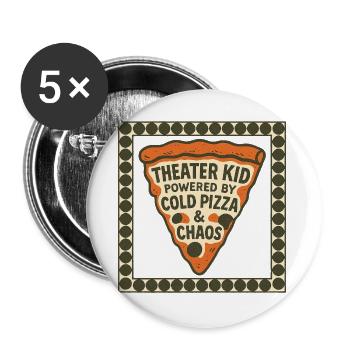 Theater Kid Pizza Chaos - Buttons groß 56 mm (5er Pack) - Weiß - Vorne