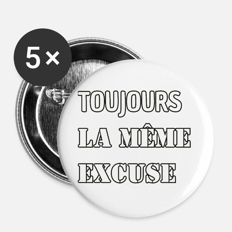 Always the same excuse. - Buttons large 2.2''/56 mm (5-pack) - white