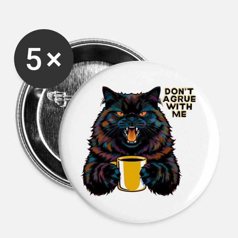 Cat with statement "Don't argue with me" - Buttons large 2.2''/56 mm (5-pack) - white